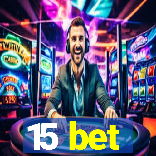 15 bet